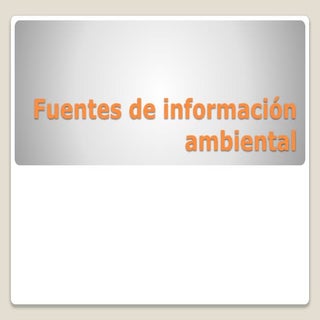 Fuentes info ambiental