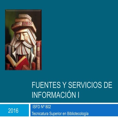 Fuentes y servicios de información i
