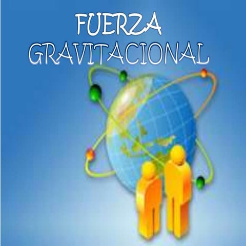 Fuerza gravitacional