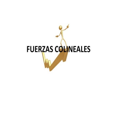 Fuerzas colineales