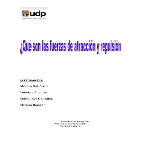 Fuerzas que atraen y otras que repelan