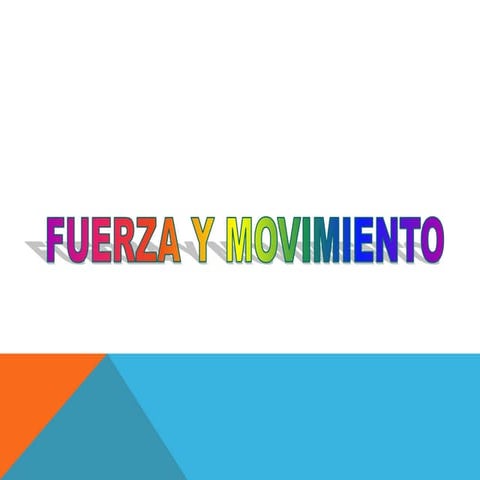 Fuerza y movimiento j.r.a