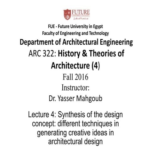 Fue theory 4 2018   lecture 6 - synthesis of the design concept- different te...
