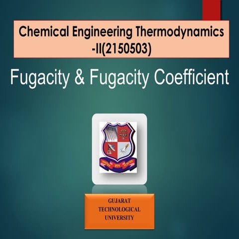 Fugacity & fugacity coefficient