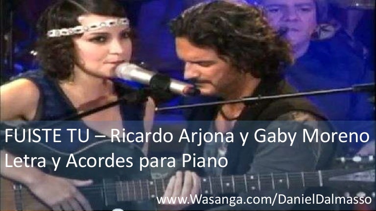 Fuiste Tu - Ricardo Arjona - Letra, Acordes y Partitura