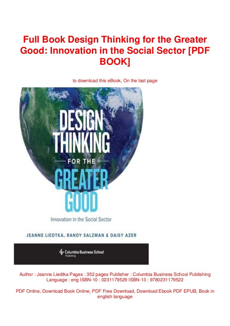 Full Book Design Thinking for the Greater Good Innovation in the Soc…