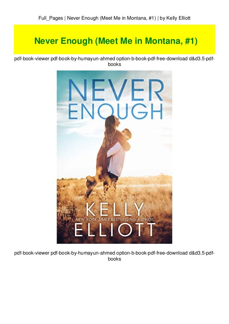Full Pages Never Enough Meet Me In Montana 1 By Kelly Elliott Full Pages Never Enough Meet Me In Montana 1 By Kelly Elliott