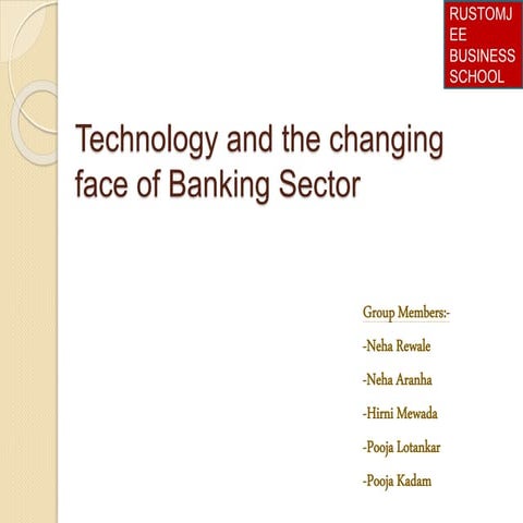 Technology and the Changing face of Banking Sector