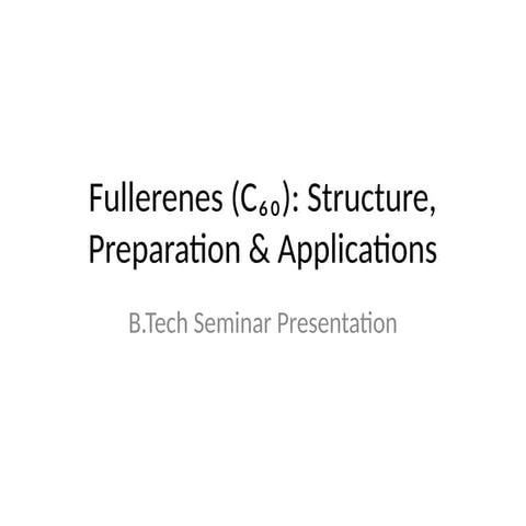 Comprehensive Seminar on Fullerenes (C₆₀): Structure, Synthesis, and ...