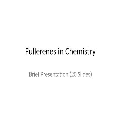 Fullerenes_in_Chemistry.pptx chemistry fullerenes