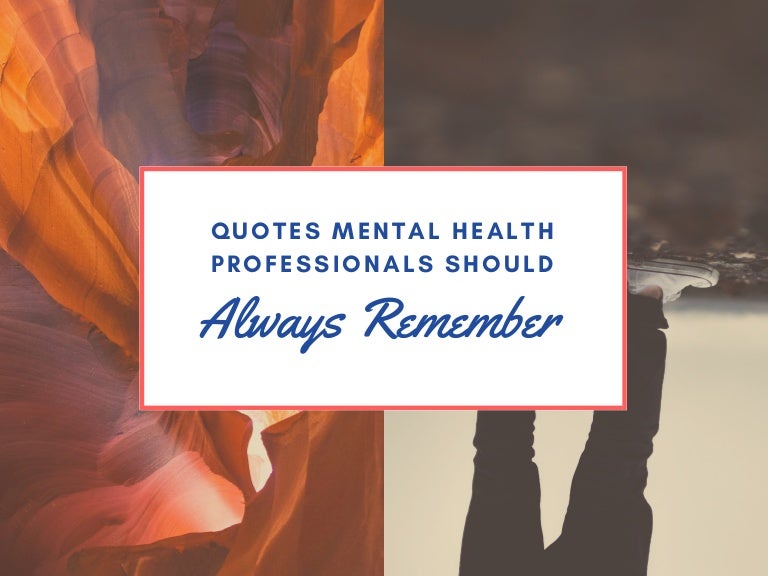 Quotes Mental Health Professionals Should Always Remember