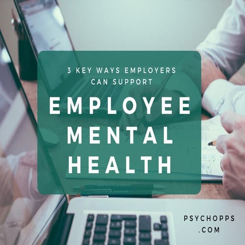 3 Key Ways Employers Can Support Employee Mental Health | PDF