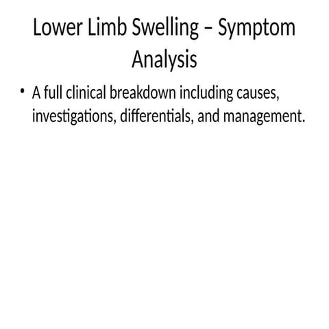 FULL_Lower_Limb_Swelling_Presentation.pptx