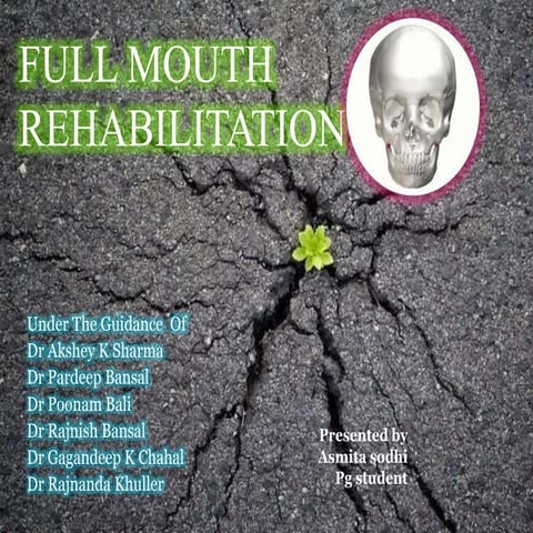 Full mouth rehabilitation