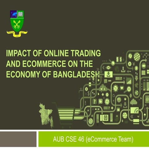 Impact of online trading and e-commerce on the economy of Bangladesh | PPTX