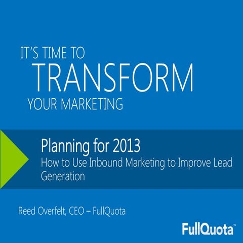 Planning for 2013: How To Use Inbound Marketing To Improve Your Lead Generation