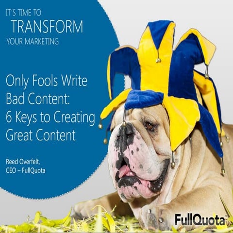 FullQuota Webinar: 6 Keys to Creating GREAT Content