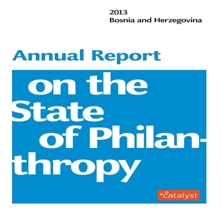 Annual Report on the State of Philanthropy - Bosnia and Herzegovina 2013