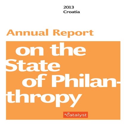 Annual Report on the State of Philanthropy - Croatia 2013