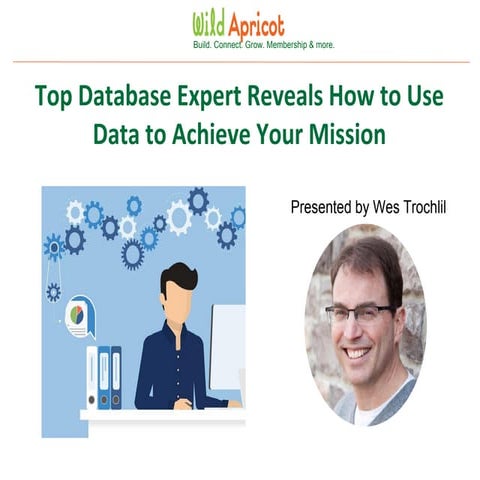 Wild Apricot Free Expert Webinar - Top Database Expert Reveals How to Use Dat...