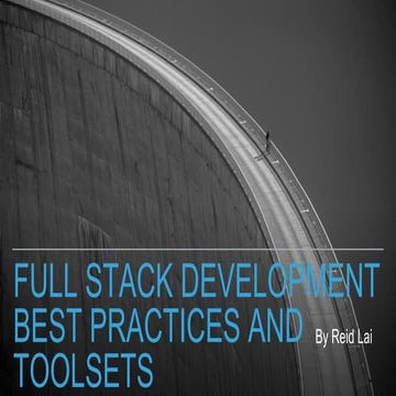 Full stack development best practice and toolset