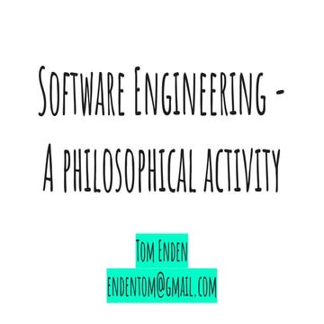 Software engineering as a Philosophical activity