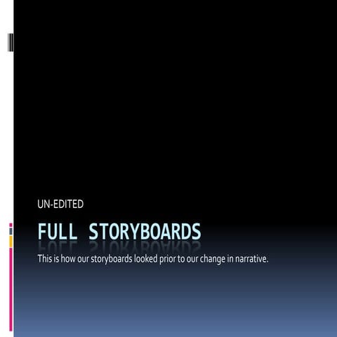 Full Storyboards