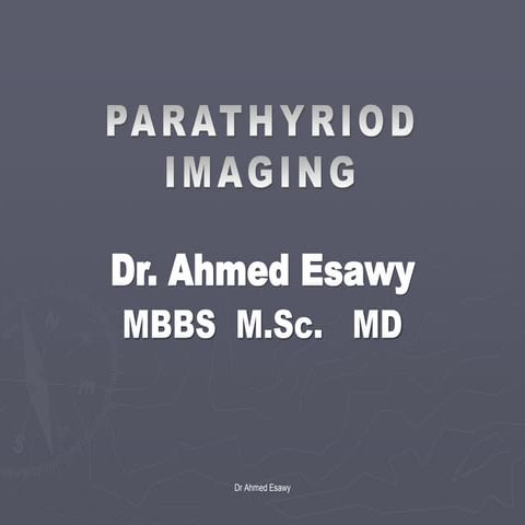Full story parathyroid imaging Dr Ahmed Esawy