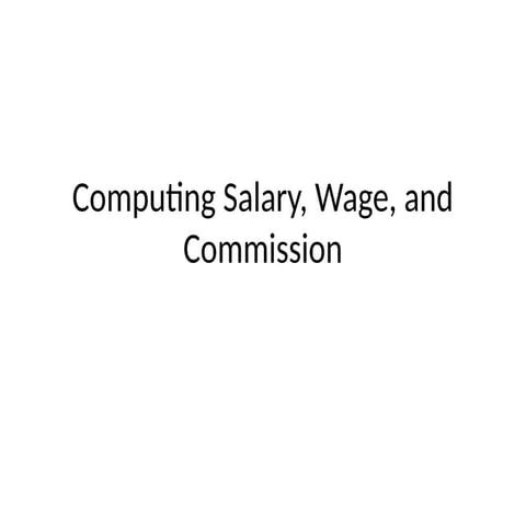 Comprehensive Guide to Calculating Salaries, Wages, and Net Income | PPTX