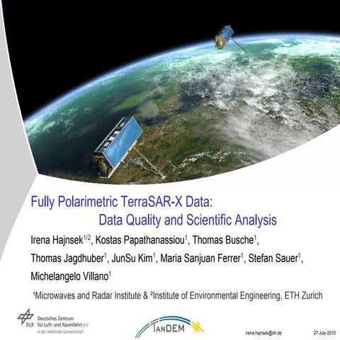 TU1.L09.3	 - Fully Polarimetric TerraSAR-X Data: Data Quality and Scientific ...