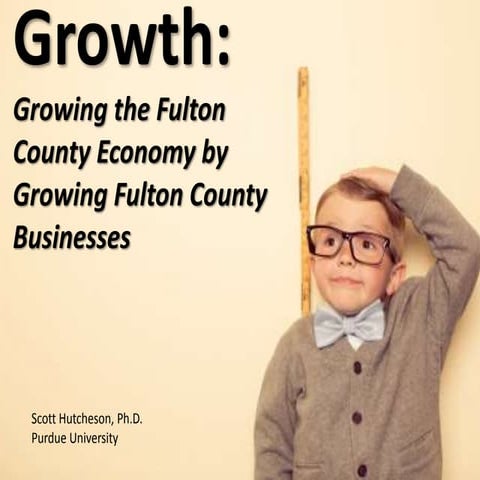 Growth: Growing Fulton County's (Indiana) Economy by Growing Fulton County's ...