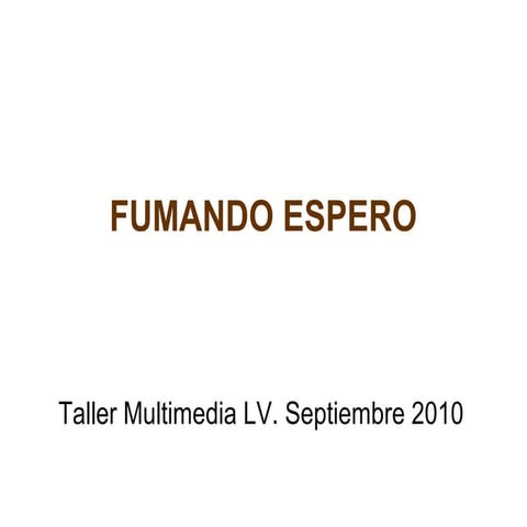 Fumando espero. sept'10