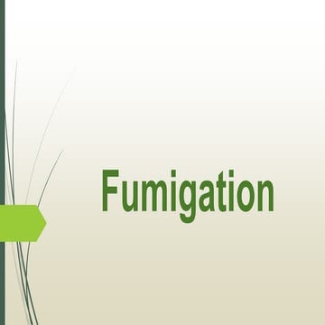Fumigation