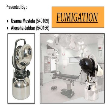 Fumigation of Operation Theartre presentation