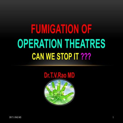 Fumigation of ot
