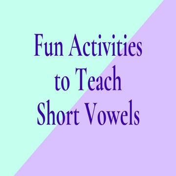 Fun activities to teach short vowels