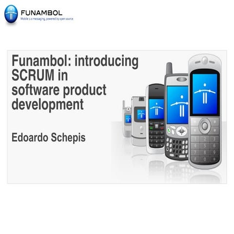 Funambol: introducing SCRUM in software product development - AgileDay Italia