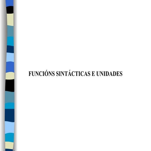 Funcións sintácticas e unidades en lingua galega