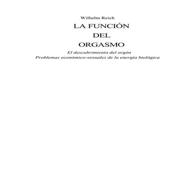 La función del orgasmo (Wilhelm Reich) 