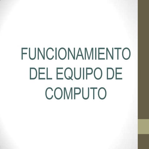 Funcionamiento del equipo de computo