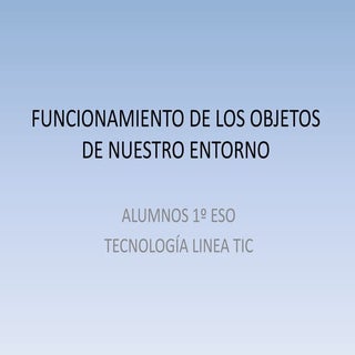 Funcionamiento de objetos de nuestr...