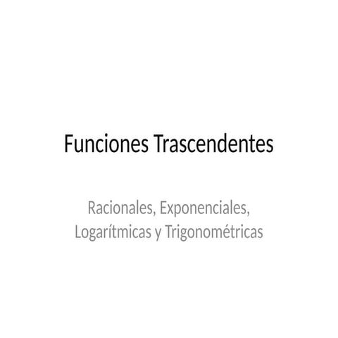Funciones trascendentes, racionales, exponenciales logaritmicas y ...