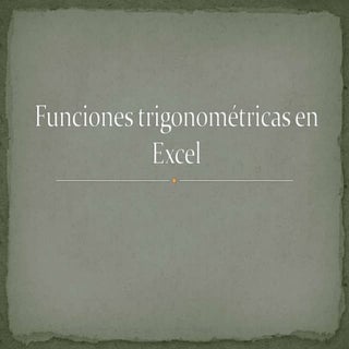 Funciones trigonométricas en excel