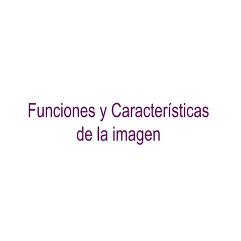 Funciones y características de la imagen