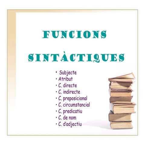Funcions sintàctiques ( material de l''escola La Miranda)