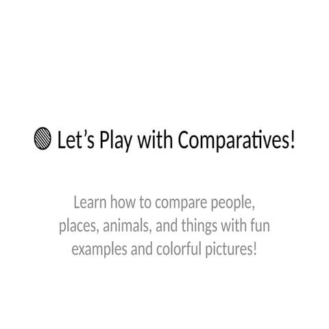 Fun_Comparative_Adjectives_Version2.pptx