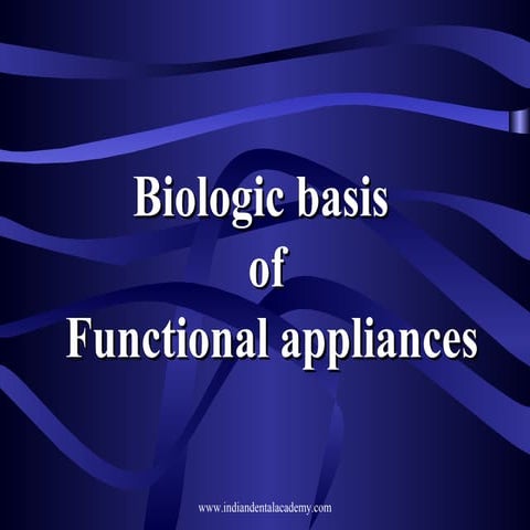 biologic basis of Functional appliance   /certified fixed orthodontic courses...
