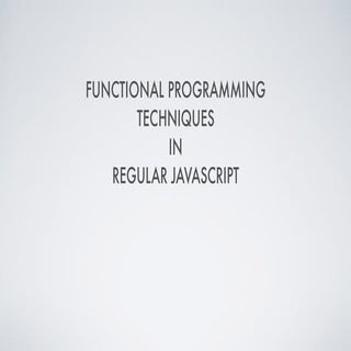 Functional programming techniques i...
