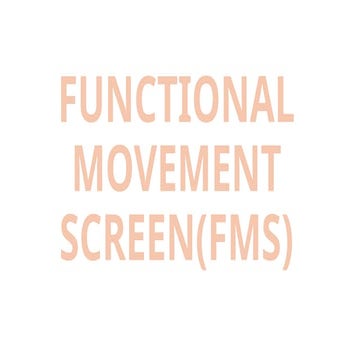 Ppt for FUNCTIONAL - MOVEMENT - SCREENFMS.pptx