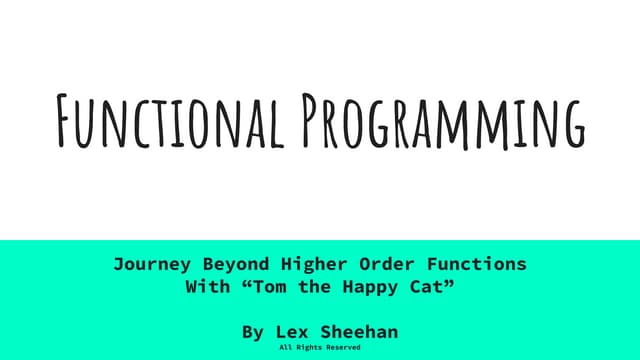 Go Beyond Higher Order Functions: A Journey into Functional Programming